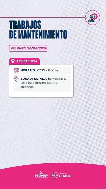 SECHEEP: Trabajos de mantenimiento, programados para este viernes 24 de abril, en Resistencia