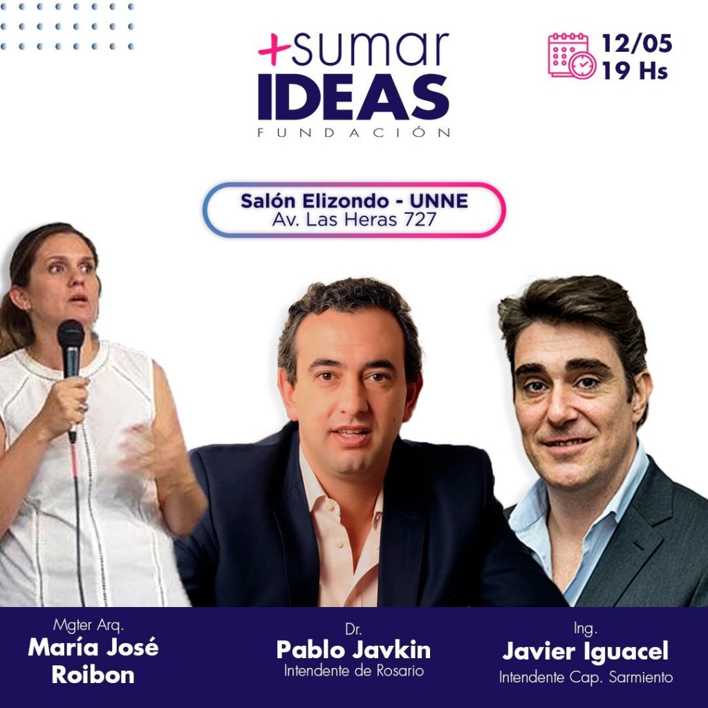 La Fundación “Sumar Ideas” abordará la planificación estratégica con la disertación de María José Roibón, Javier Iguacel y Pablo Javkin