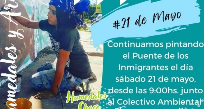 “Humedales y Arte”: el Colectivo Ambiental continuará la intervención en el Puente de los Inmigrantes con actividades de concientización, este sábado 21