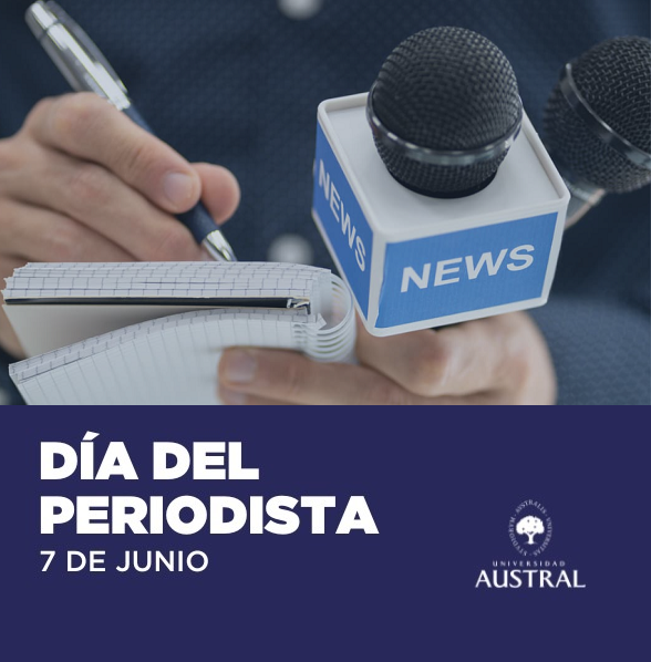 Estimadas y estimados periodistas: desde la Universidad Austral los saludamos y felicitamos en su d&iacute;a.