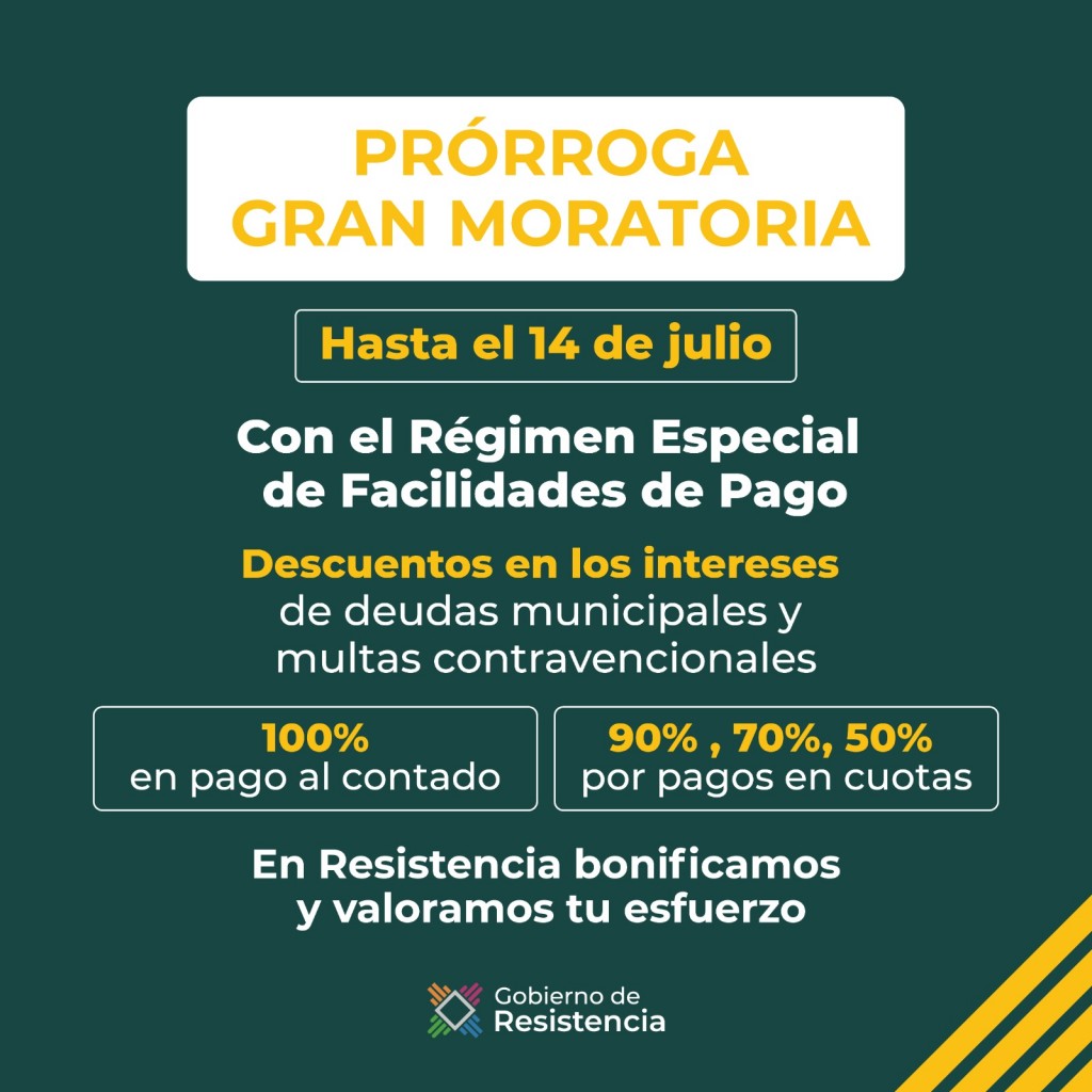  Resistencia recuerda que hasta el 14 de julio hay tiempo para acceder a la gran moratoria con importantes descuentos de hasta un 100% en los intereses