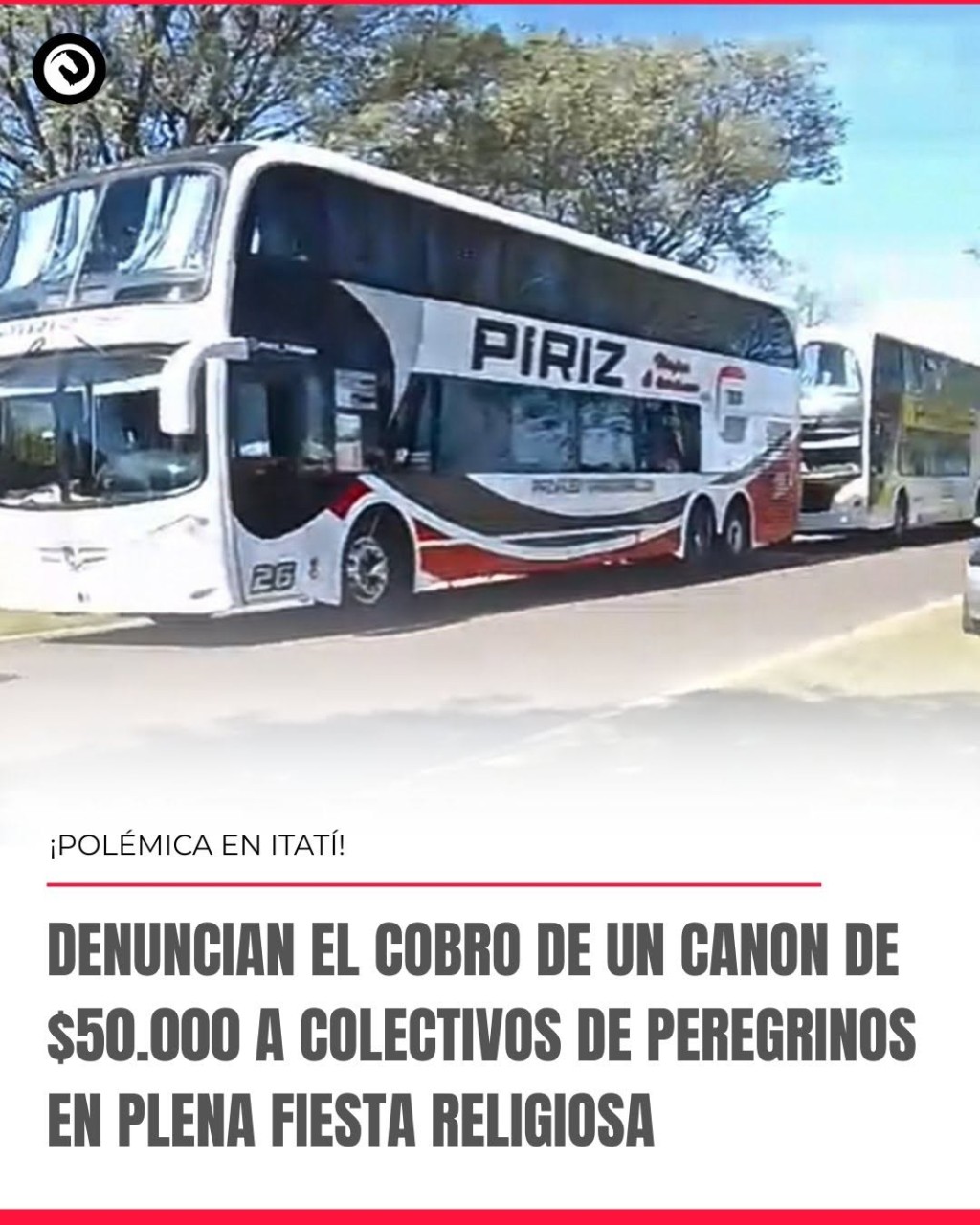 POCO SANTO: Denuncian cobros de $50.000 a colectivos en el ingreso a Itat&iacute; y hay indignaci&oacute;n entre los peregrinos