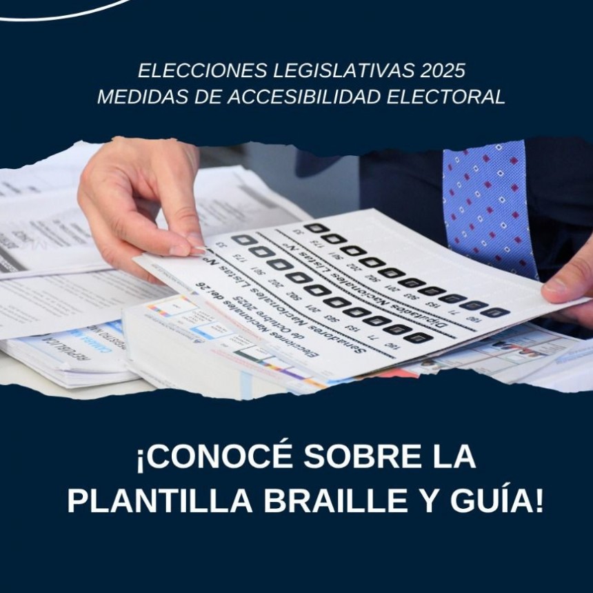 BOLETA ÚNICA DE PAPEL (BUP) Y MEDIDAS DE ACCESIBILIDAD ELECTORAL 2025 PARA PERSONAS CON DISCAPACIDAD