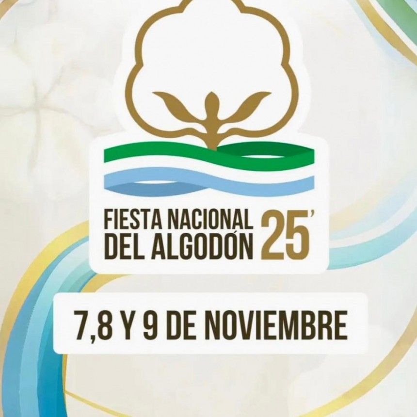 EL CHACO PONE EN MARCHA LA FIESTA NACIONAL DEL ALGODÓN 2025